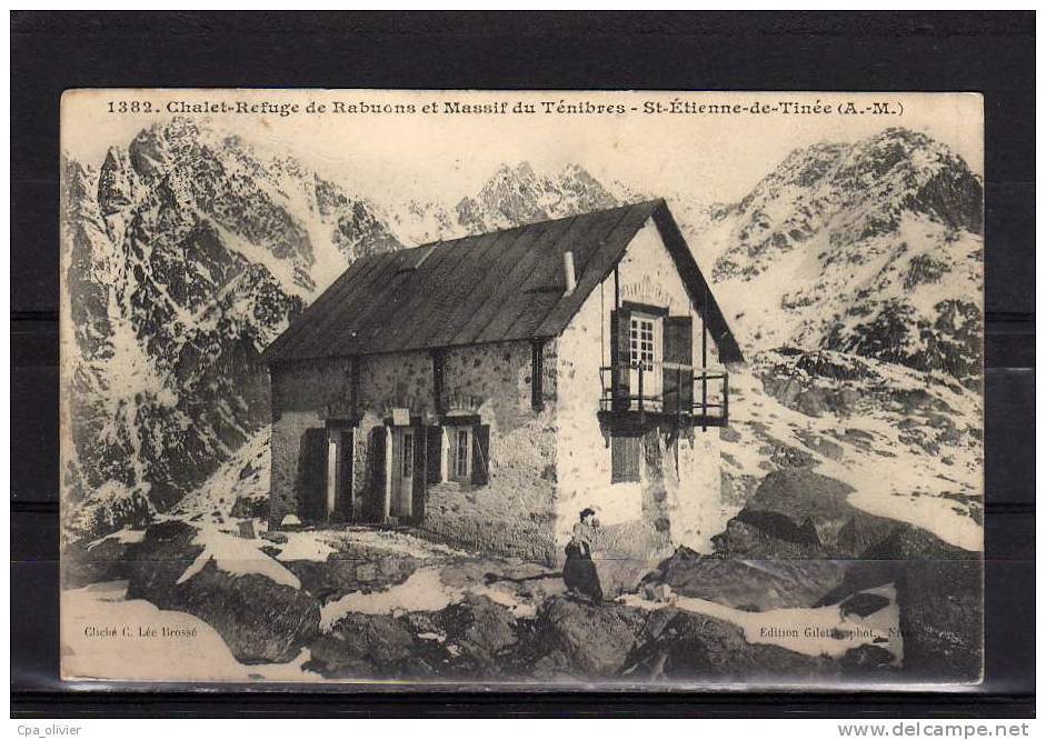 06 ST ETIENNE DE TINEE Chalet Refuge De Rabuons, Massif Des Ténibres, Ed Giletta 1382, 1909 - Saint-Etienne-de-Tinée