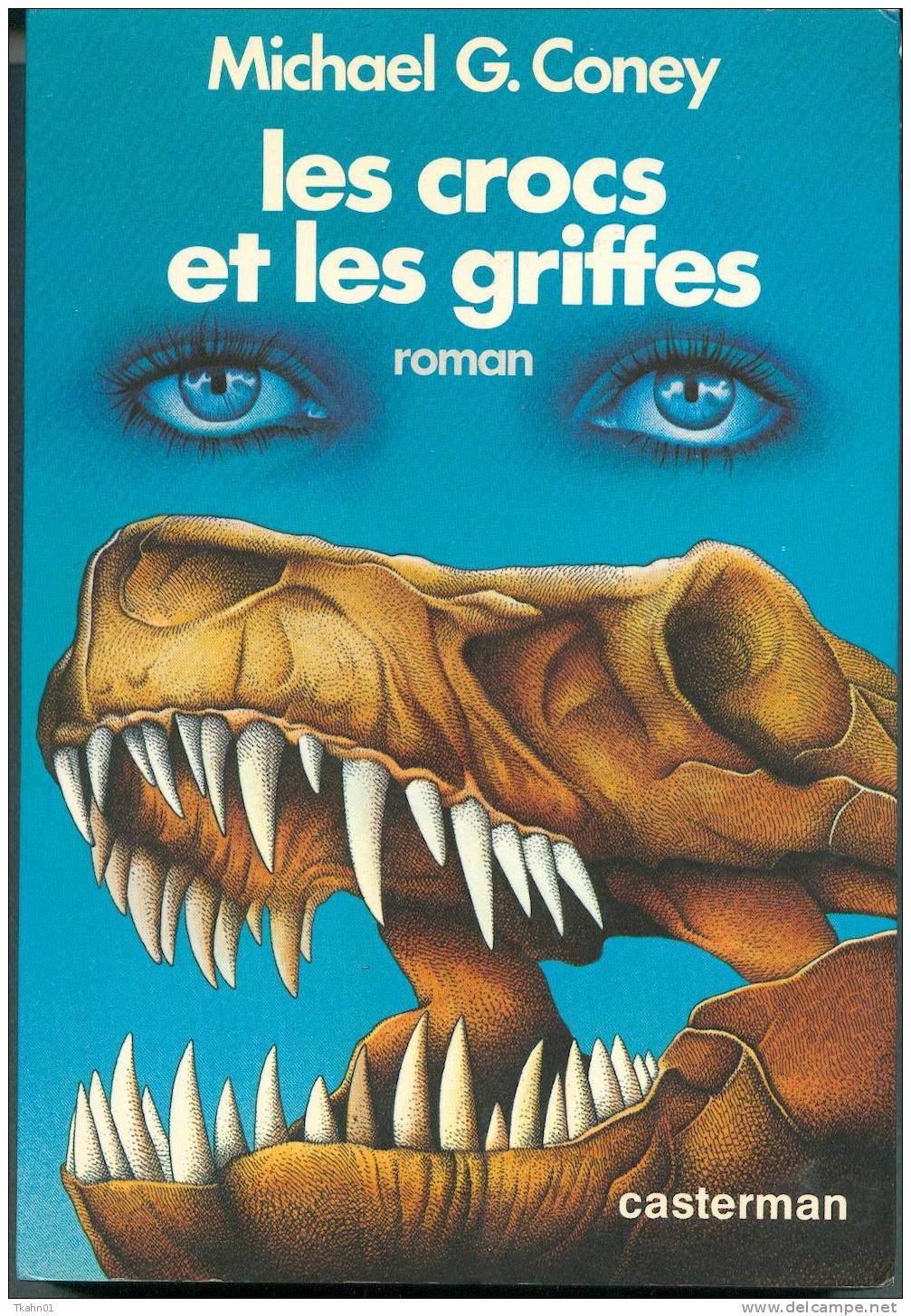 MICHAEL-G-CONEY  " LES CROCS ET LES GRIFFES "  CASTERMAN-ROMAN  DE 1980 - Casterman