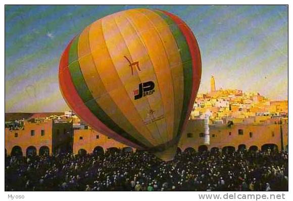 GHARDAIA Depart D'un Ballon, Montgolfiere - Ghardaia