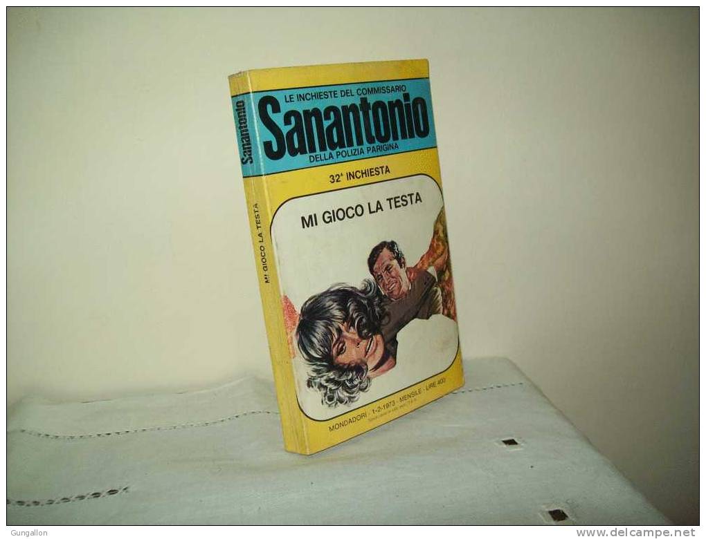 Le Inchieste Del Commissario Sanantonio(Mondadori 1973) N. 32  "Mi Gioco La Testa" - Thrillers