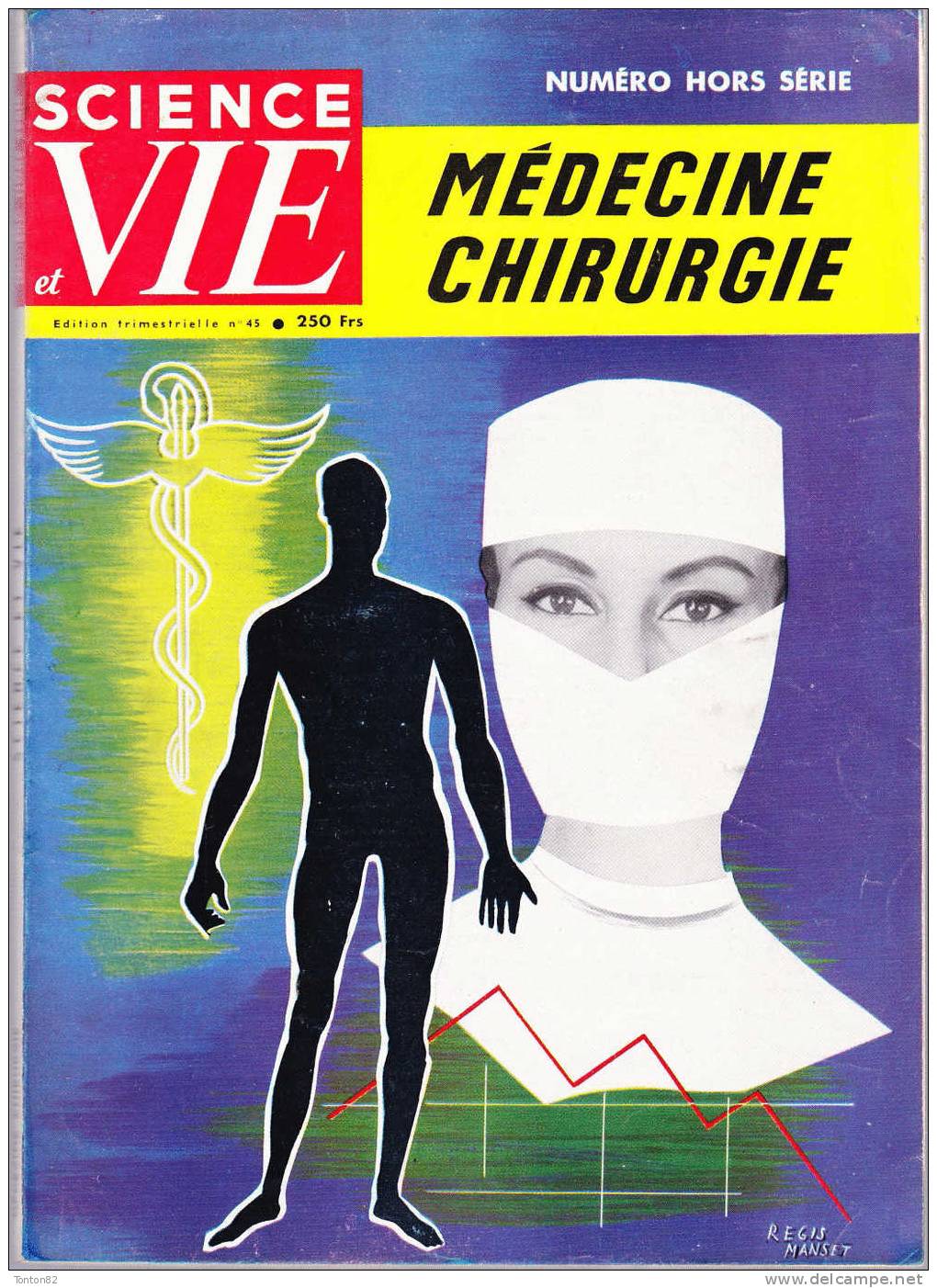 Science Et Vie Hors Série N° 45 - Médecine  Chirurgie - Décembre 1958 . - Science