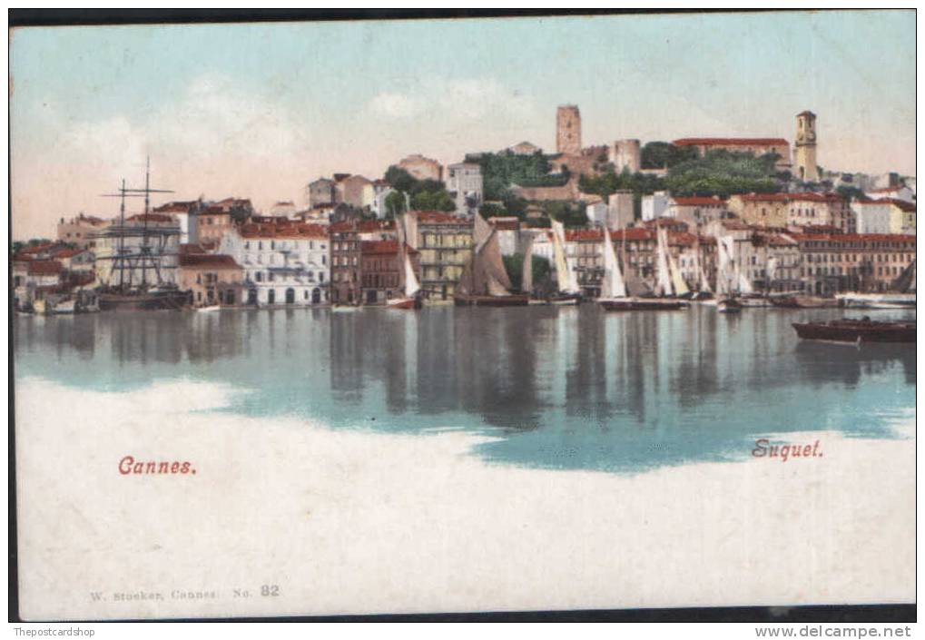 CPA 06 FRANCE CANNES Suquet. EN COULEUR EARLY UNDIVIDED BACK Editeur W. Stocker, N° 182. Très Belle. - Cannes