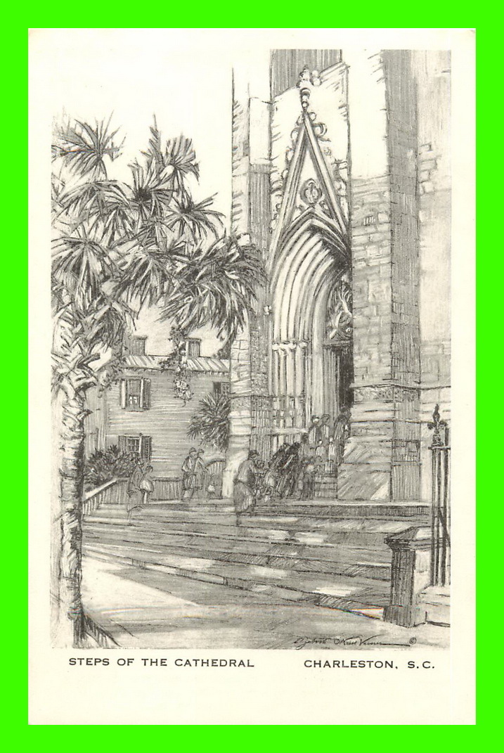 CHARLESTON, SC - STEPS OF THE CATHEDRAL - BY ELIZABETH O´NEIL VERNER - ARTVUE POST CARD CO - - Charleston