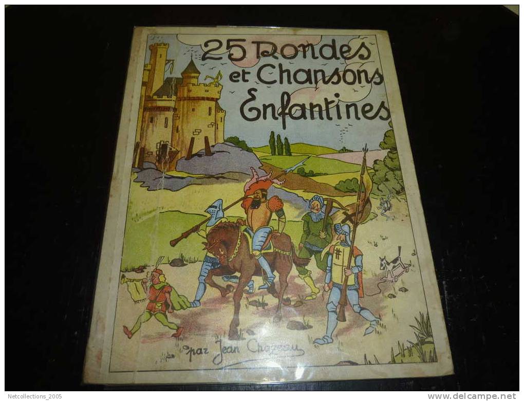 25 RONDES ET CHANSONS ENFANTINES - 9 DESSINS EN COULEURS ILLUSTRES PAR JEAN CHAZEAU - Musique