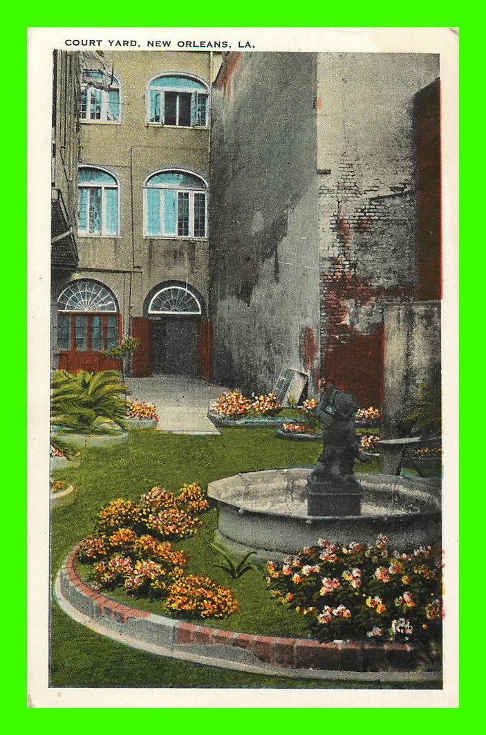 NEW ORLEANS, LA - COURT YARD -  PUB BY NEW ORLEANS NEWS CO - TRAVEL IN 1929 - - New Orleans