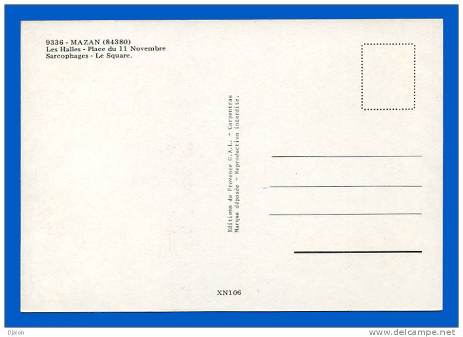 MAZAN. Les Halles - Place Du 11 Novembre - Sarcophages - Le Square. (C.P.M. - Multivues) - Mazan