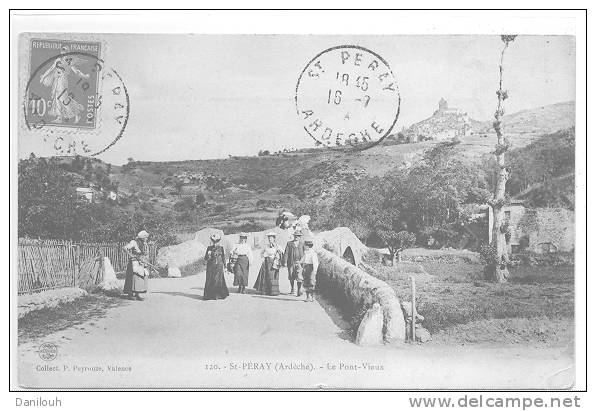 07 // SAINT PERAY - Le Pont Vieux N° 120 - Collect Peyrouze, ANIMEE - Saint Péray