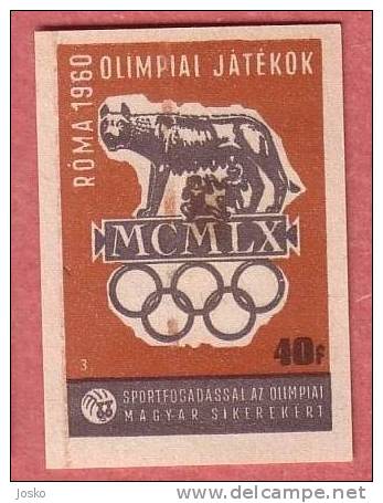 OLYMPIC GAMES Roma 1960 (Hungary ) Capitoline Wolf Romulus And Remus Jeux Olympiques Matchbox Label Etiquette Allumettes - Matchbox Labels