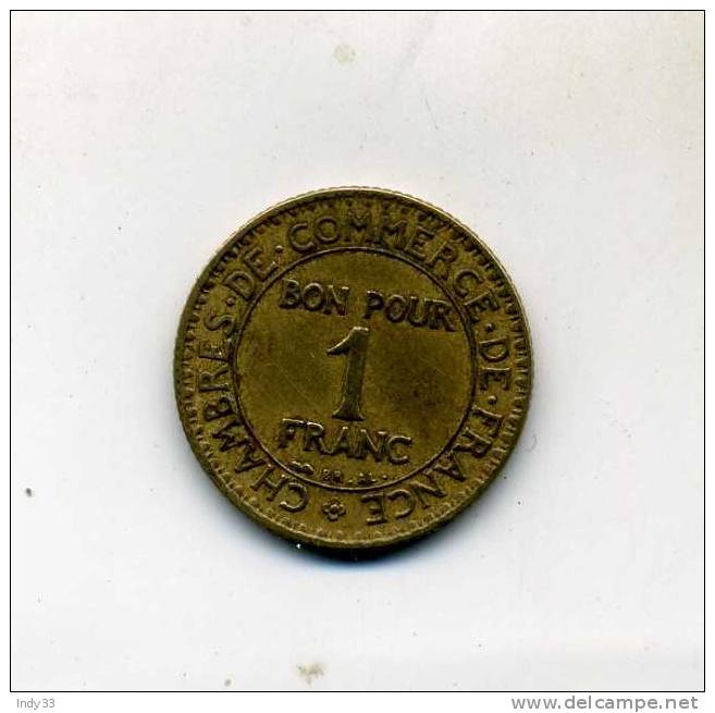 - JETON MONETAIRE DE NECESSITE FRANCE . BON POUR 1 FRANC . CHAMBRES DE COMMERCE 1924 - Monetary / Of Necessity