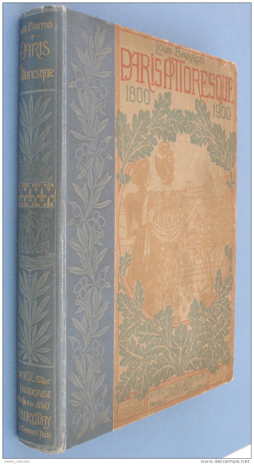 Paris Pittoresque 1800 1900 La Vie Les Mœurs Les Plaisirs Louis Barron 1899 - Paris