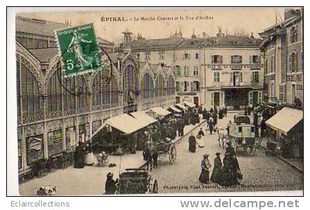 Epinal..Le Marché Couvert Et La Rue D'Arches. - Epinal