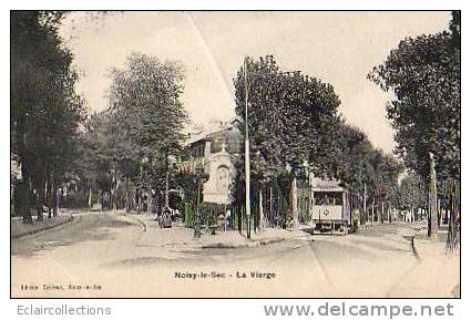 NOISY Le SEC..La Vierge..Tramway - Autres & Non Classés