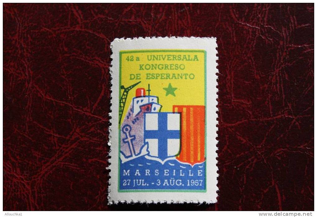 1957 - ERINNOPHILIE 1 VIGNETTE 44 A UNIVERSALA KONGRESO DE ESPERANTO  MARSEILLE 27-JUILLET AU 3 AOUT 1957 NEUF ** - Other & Unclassified