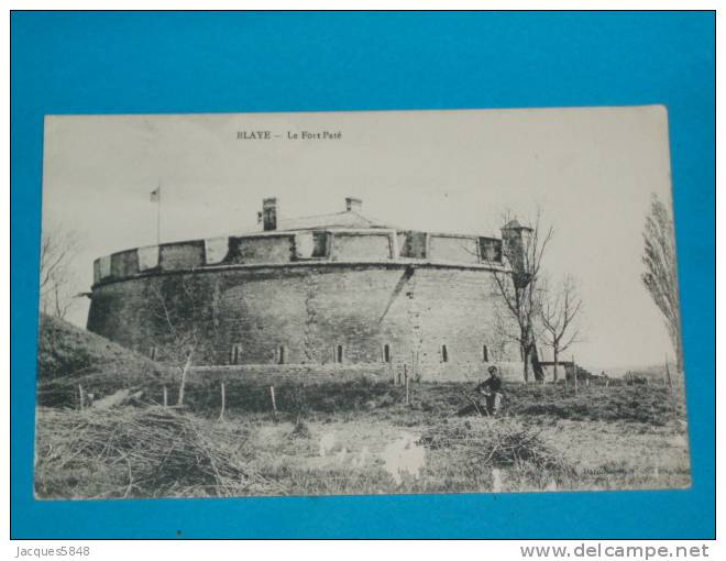 33) Blaye - Le Fort Paté -  Année 1916 - EDIT - Baront - Blaye