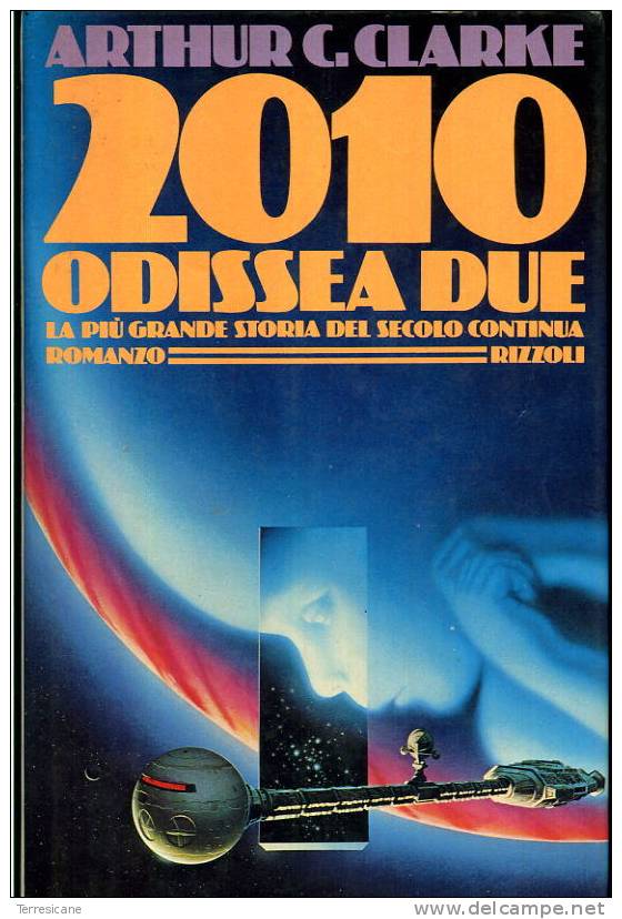 ARTHUR G. CLARKE 2010 ODISSEA DUE COPERTINA RIGIDA 284 PAG. RIZZOLI 1983 2^ED. UFO ALIENI MISTERI - Sci-Fi & Fantasy