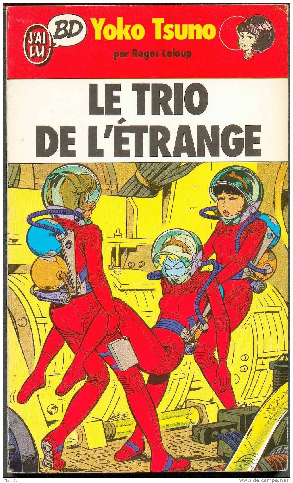 J´AI LU B-D  N° 37 " YOKO-TSUNO-LE TRIO DE L´ETRANGE " FORMAT-POCHE - Yoko Tsuno