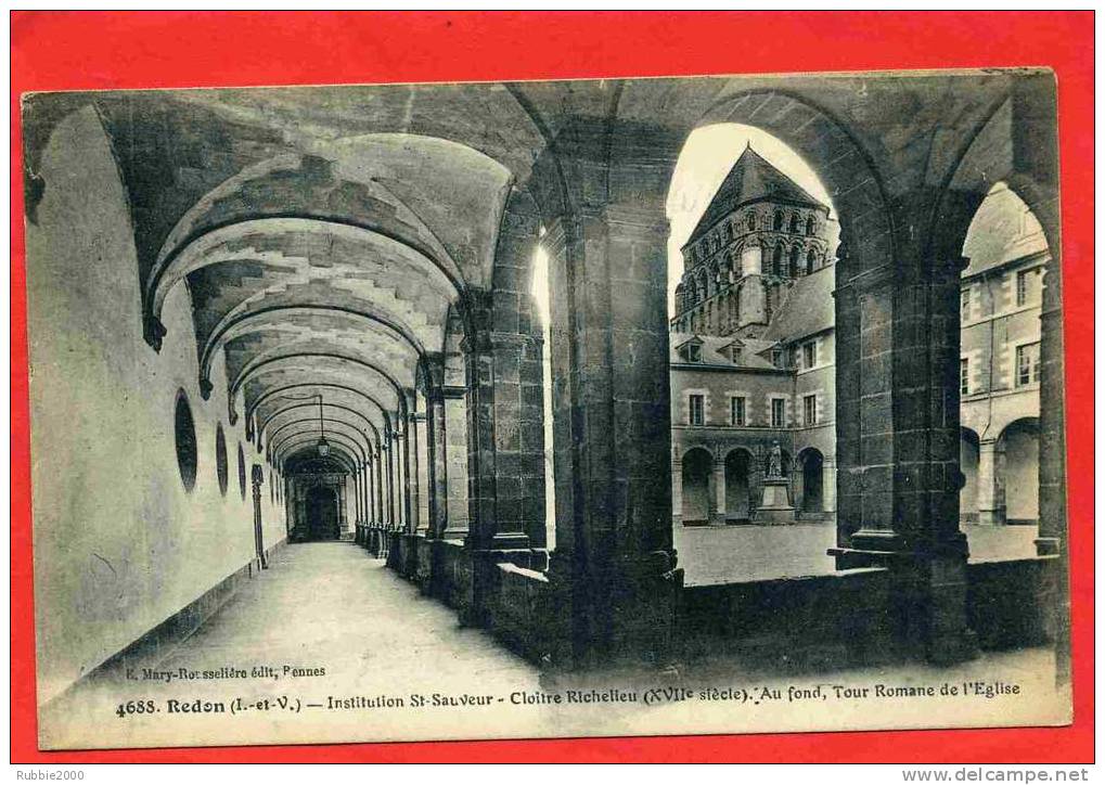 REDON 1918 INSTITUTION SAINT SAUVEUR CLOITRE RICHELIEU TOUR ROMANE DE L EGLISE CARTE EN TRES BON ETAT - Redon