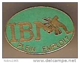 Pin´s Badge Pin IBM Plein Emploi - Informatique