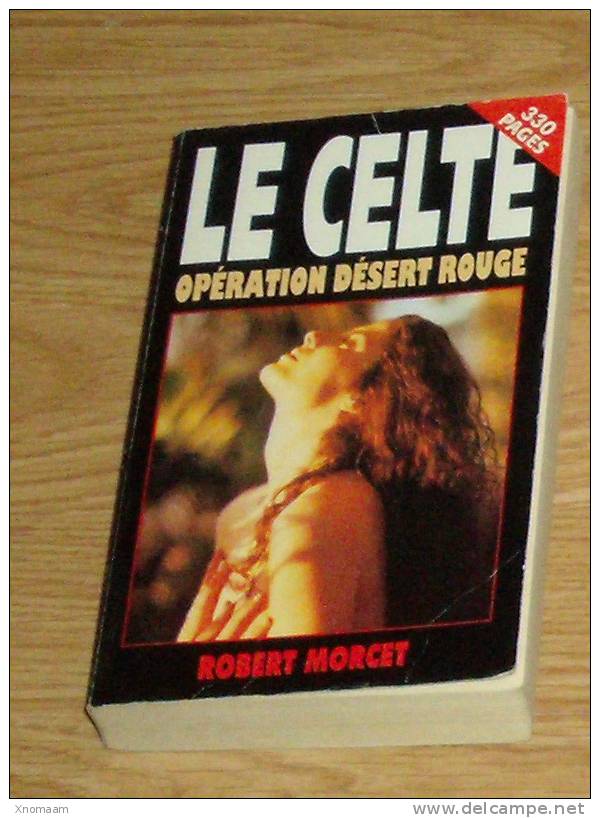 C03 - Robert Morcet - Le Celte N°3 - Opération Désert Rouge - Fleuve Noir