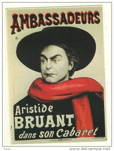 Affiche Ambassadeurs Aristide Bruant Dans Son Cabaret  Paris Affiches Américaines Charles Levy CPSM TBE - Cabaret