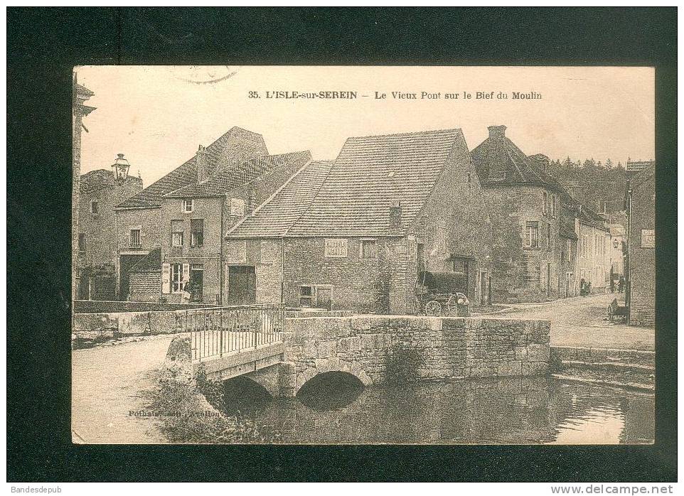 L' Isle Sur Serein (89) - Le Vieux Pont Sur Le Bief Du Moulin ( Ed. POTHAIN 35) - L'Isle Sur Serein