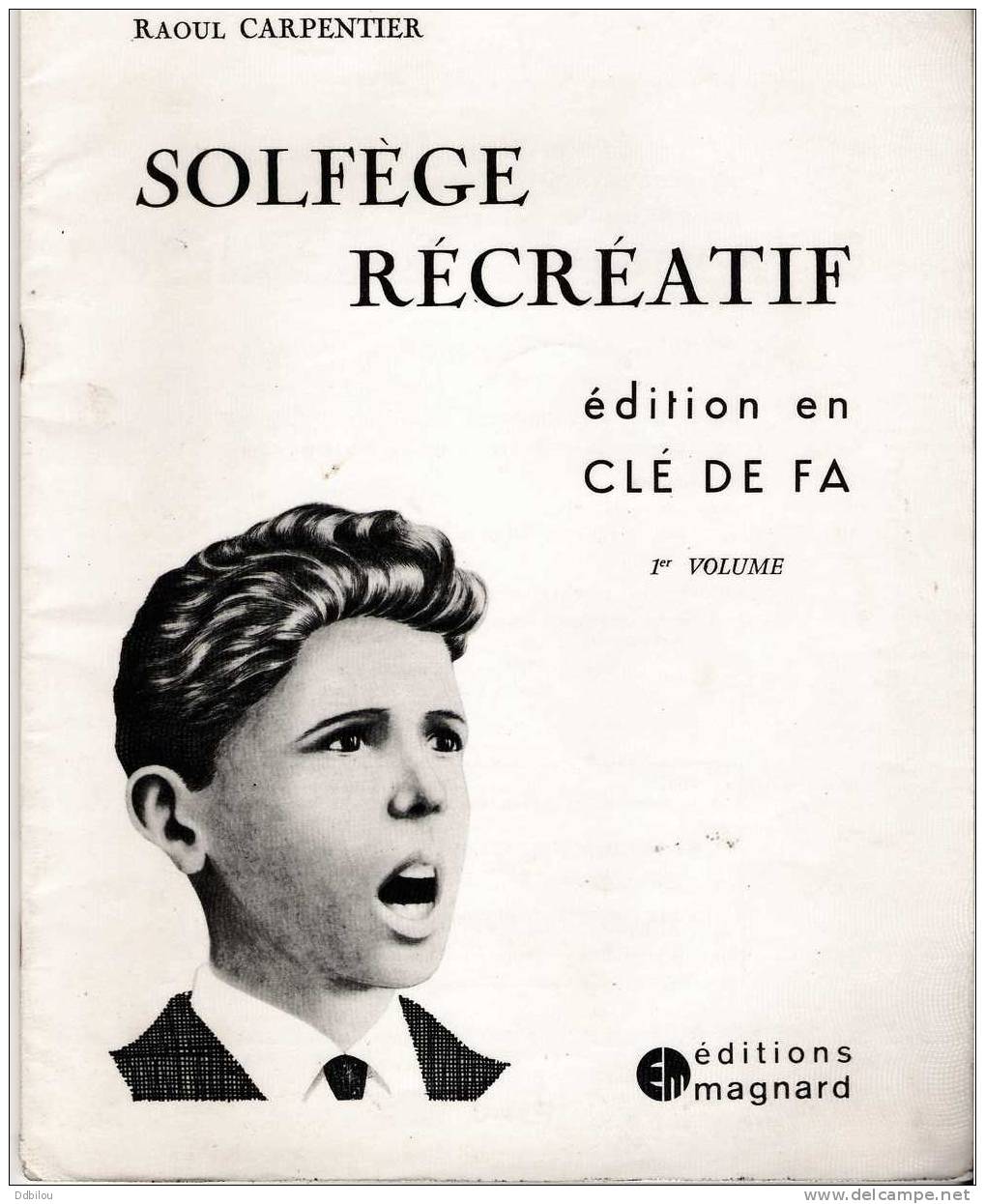 Carpentier R. Solfège Récréatif, édition En Clé De Fa.1er Volume.22pp. 1euro; - Musik