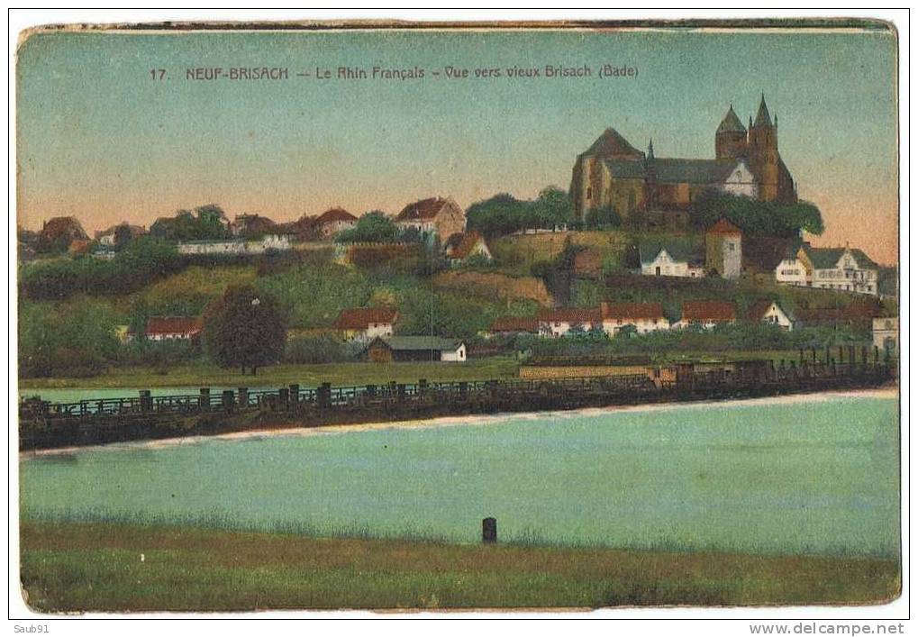 Neuf-Brisach - Le Rhin Français- Vue Sur Vieux-Brisach--N°17  -Circulé En 1926 -Réf:3556 - Neuf Brisach