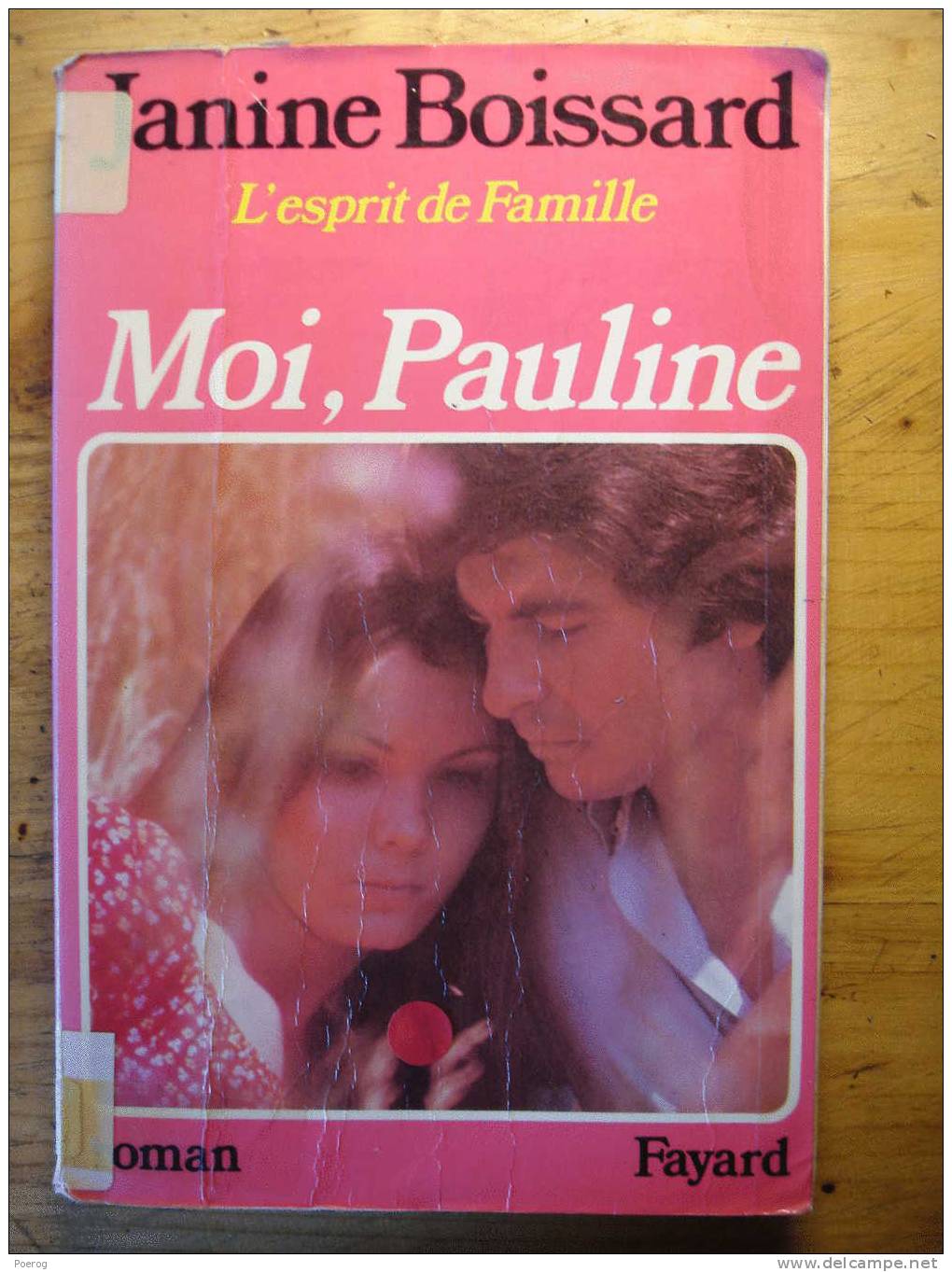 LOT DE 4 LIVRES JANINE BOISSARD L' ESPRIT DE FAMILLE CLAIRE & LE BONHEUR CECILE & SON AMOUR MOI PAULINE CECILE LA POISON - Wholesale, Bulk Lots