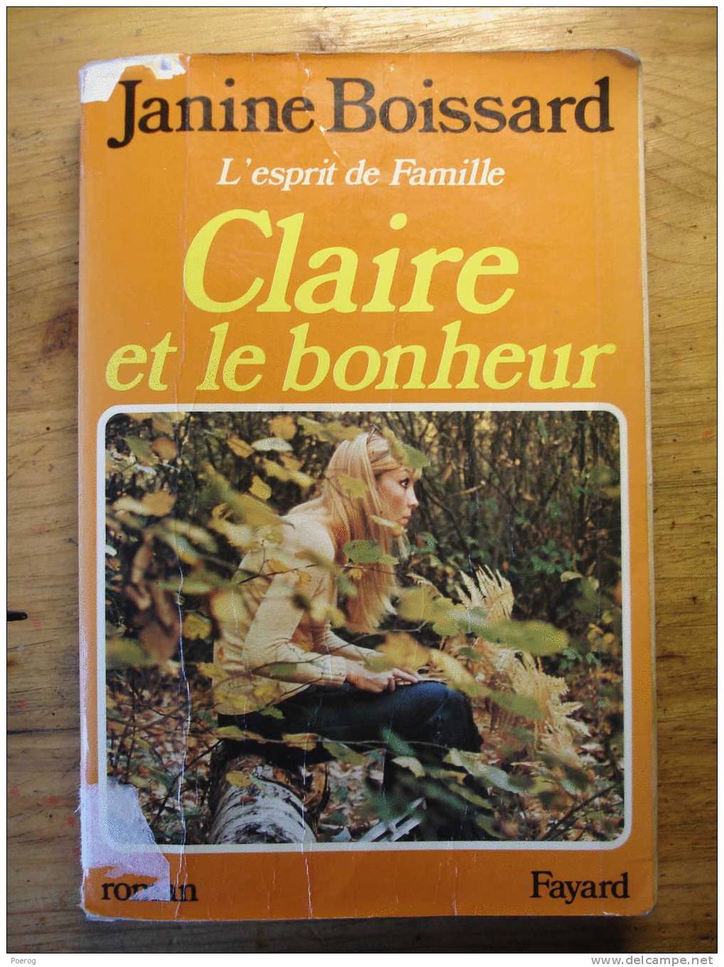 LOT DE 4 LIVRES JANINE BOISSARD L' ESPRIT DE FAMILLE CLAIRE & LE BONHEUR CECILE & SON AMOUR MOI PAULINE CECILE LA POISON - Wholesale, Bulk Lots