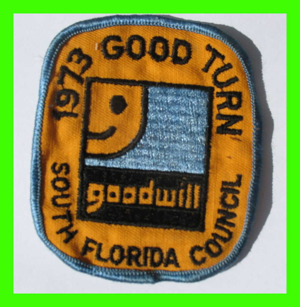 SCOUTING PATCHES - SOUTH FLORIDA COUNCIL - 1973 GOOD TURN - GOODWILL - - Scoutisme