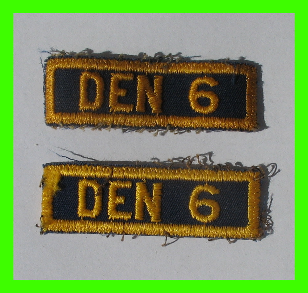 SCOUTING PATCHES - ( 2 ) DEN 6 - - Scoutisme