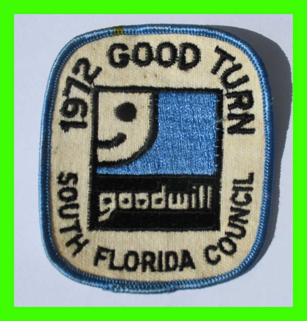 SCOUTING  PATCHES - SOUTH FLORIDA COUNCIL - 1972 GOOD TURN - GOODWILL - - Scouting