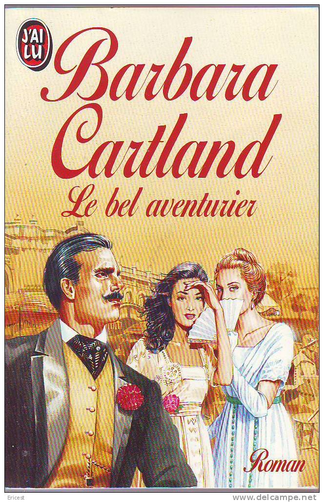 LIVRE J´AI LU 3489 BARBARA CARTLAND LE BEL AVENTURIER - Romantique