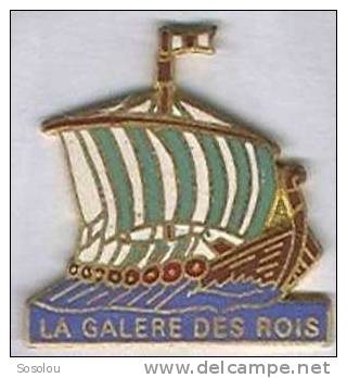 La Galère Des Rois, Le Bateau - Bateaux