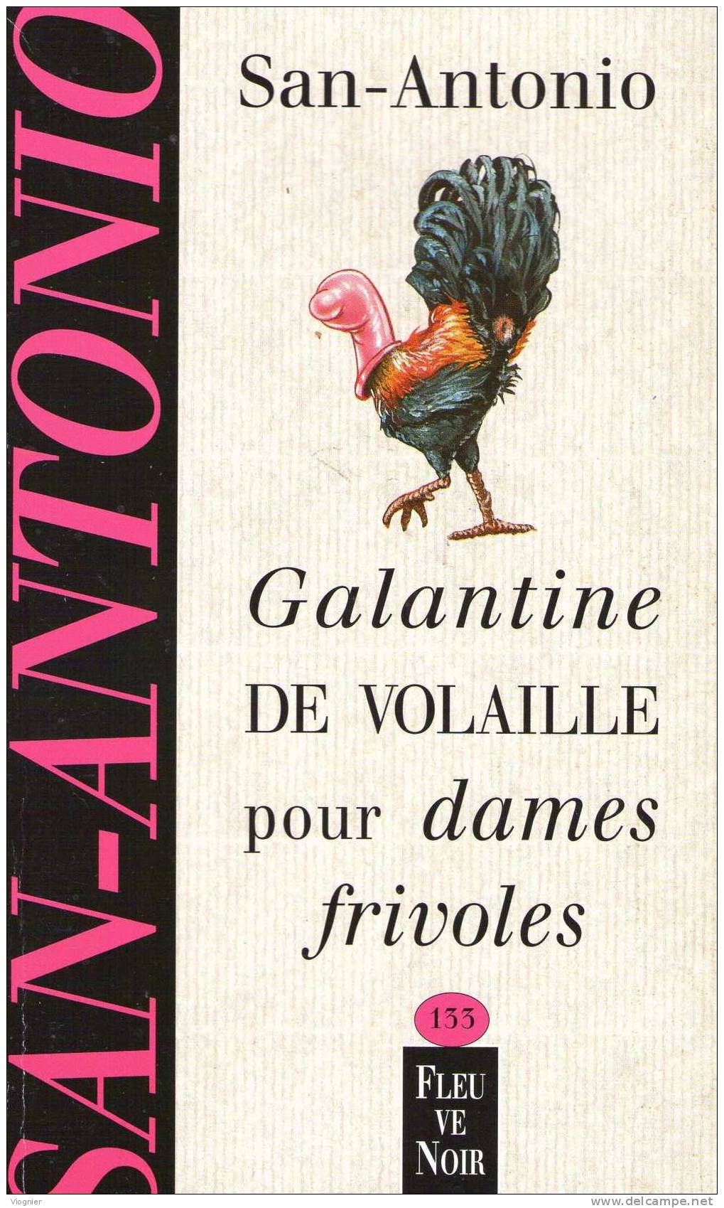 Commissaire SAN - ANTONIO Frédéric DARD   Galantine De Volaille Pour Dames Frivoles  N°  133  1998 - San Antonio