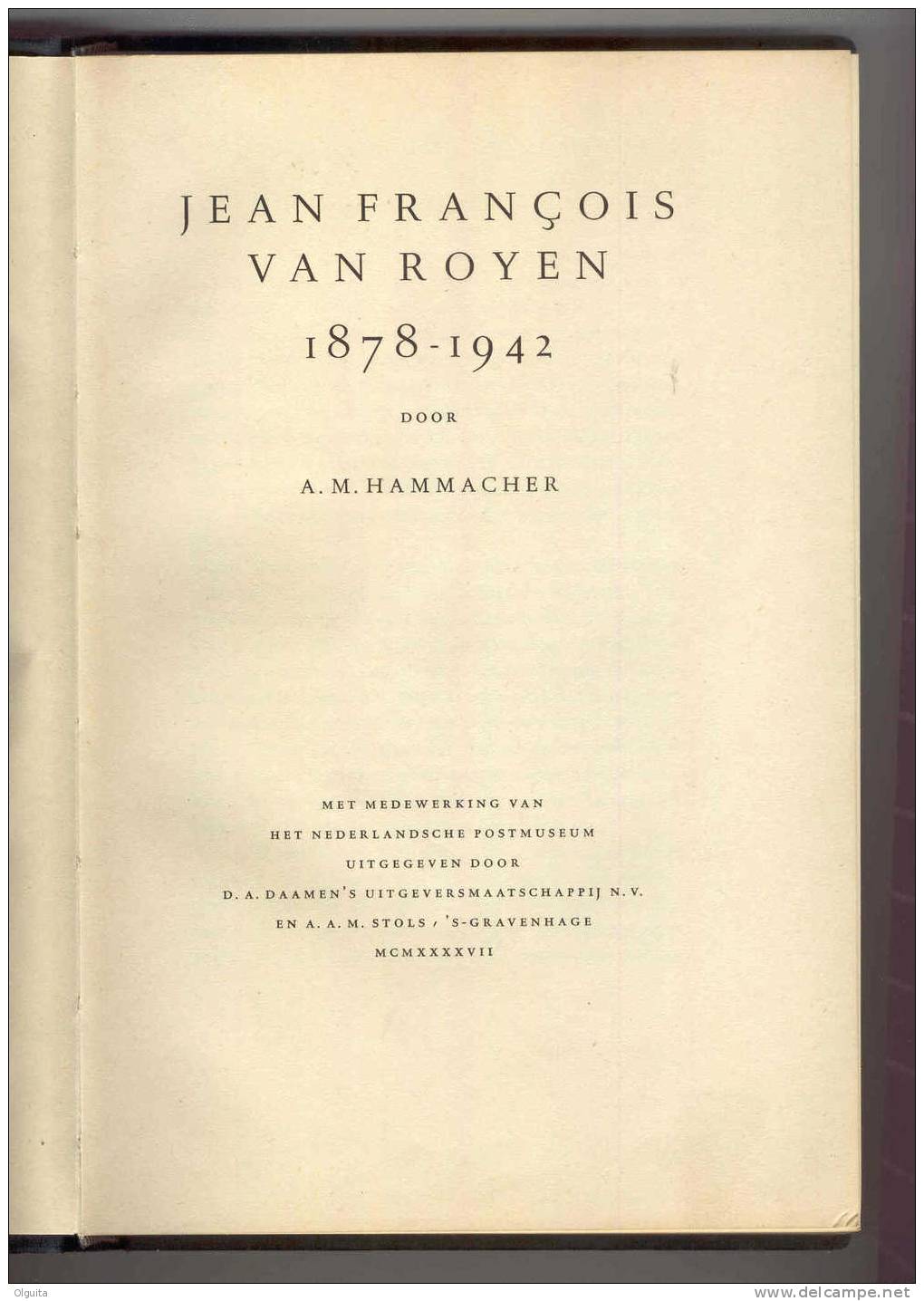 Boek NEDERLAND - Jean - François Van Royen (PTT Direkteur) 1878-1942 , Door Hammacher , 1947,189 Blz Gebonden --  B0/166 - Sonstige & Ohne Zuordnung