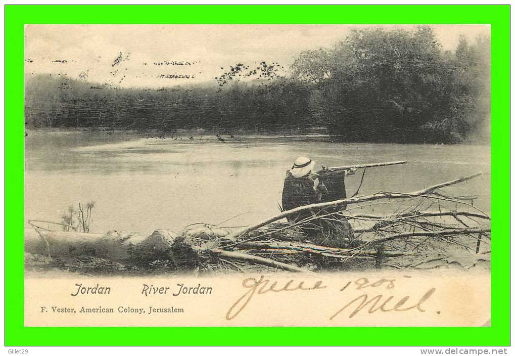 JORDANIE - RIVER JORDAN - MAN WITH A RIFFLE - TRAVEL IN 1905 - UNDIVIDED BACK - F. VESTER, AMERICAN COLONY - - Jordanien