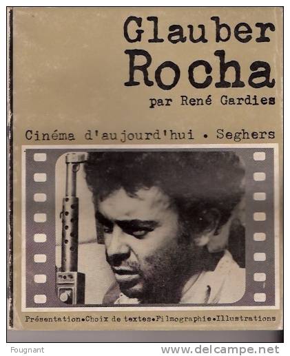 CINEMA: ROCHA Glaubert: Par René Gardies.168 Pages.-Présentaton.-Choix De Textes.- Filmographie.- Illustrations. - Film/ Televisie