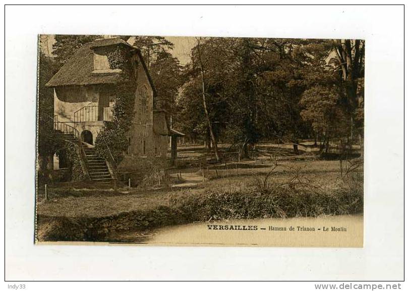 -  YVELINES . VERSAILLES CHATEAU . HAMEAU DE TRIANON . LE MOULIN - Moulins à Eau