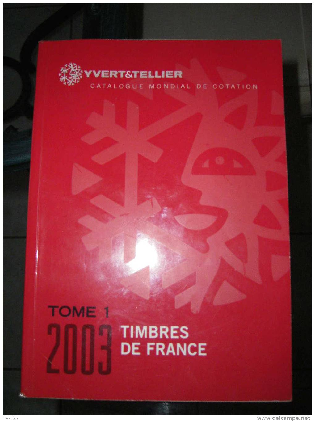 YVERT ET TELLIER TOME 1 TIMBRES DE FRANCE 2003 SUPERBE - France