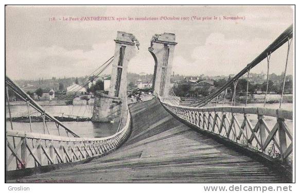 LE PONT D'ANDREZIEUX 358 APRES LES INONDATIONS D'OCTOBRE 1907 (VUE PRISE LE 5 NOVEMBRE ) - Andrézieux-Bouthéon