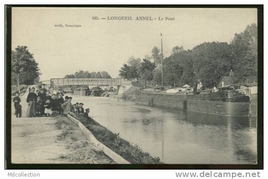 60 LONGUEIL ANNEL / Le Pont / - Longueil Annel