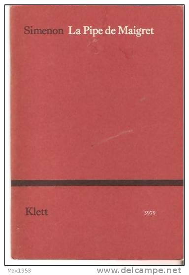 Simenon La Pipe De Maigret Ernst Klett Verlag, Stuttgart (D) 1977 - Simenon