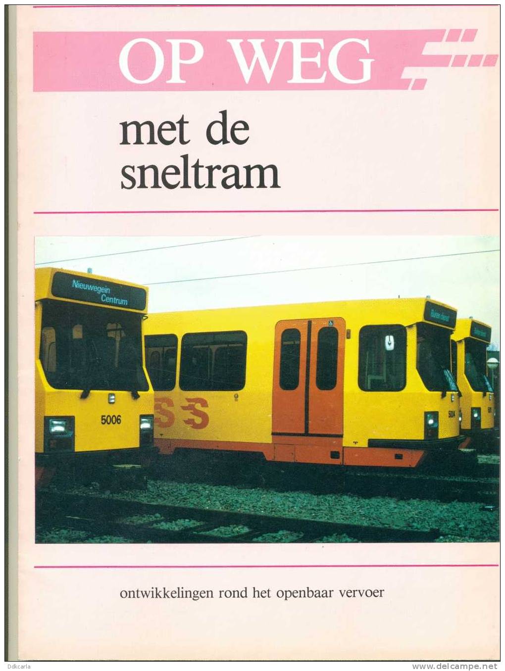 Op Weg Met De Sneltram - Nederlands Openbaar Vervoer - Tram - Bus - Practical