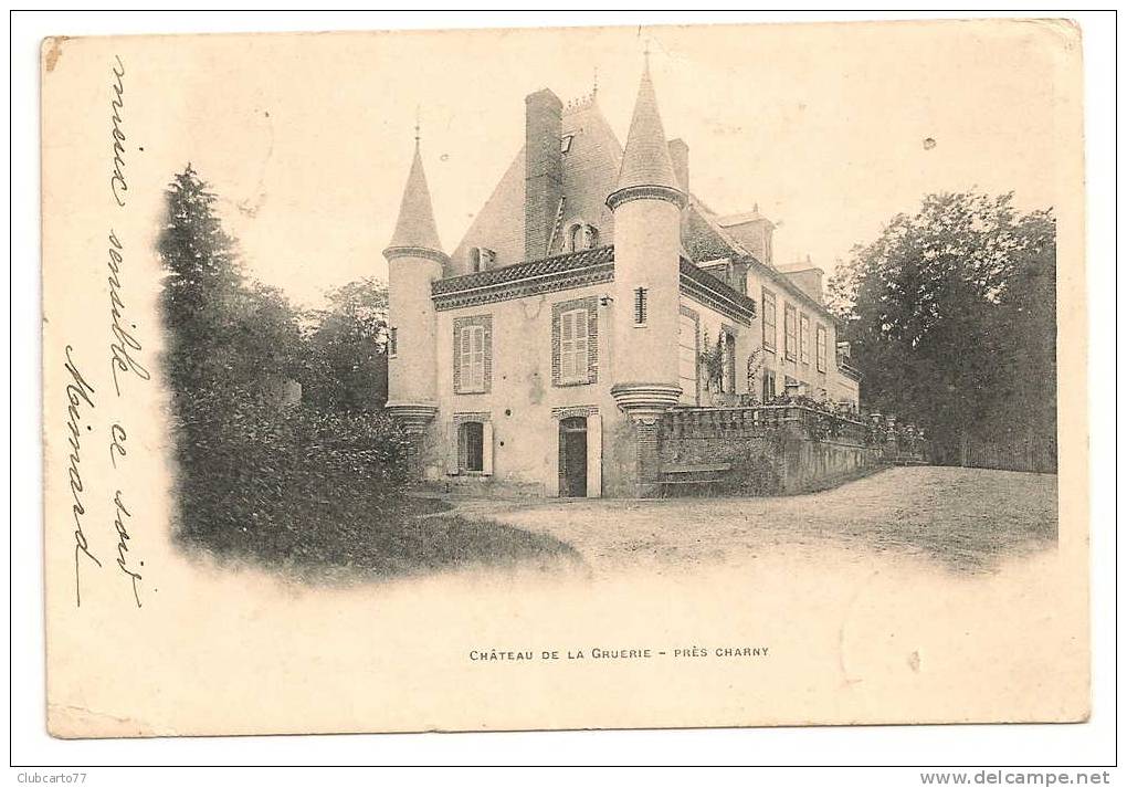 Charny (89) : Château De La Gruerie En 1904 + Oblitération De Minard Marchand D'oeuf, Volailles Et Beurre RARE. - Charny