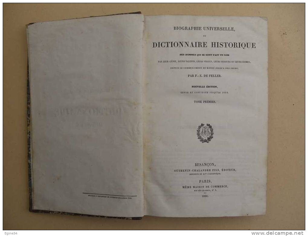 2 Vol. -1838 -  FELLER Biographie Universelle DICTIONNAIRE HISTORIQUE Des Hommes Qui Se Sont Fait- Tome 1 & 3 -1838-1839 - Dictionnaires