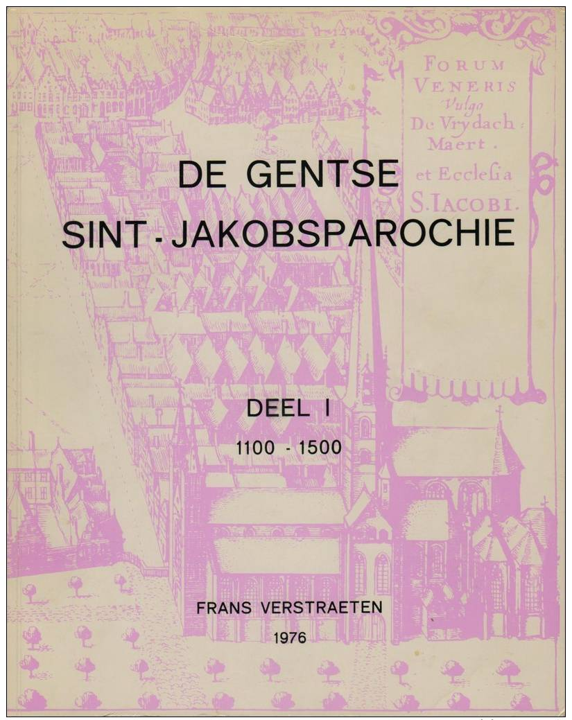 Frans Verstraeten, De Gentse Sint-Jakobsparochie (zeven Delen) - Histoire