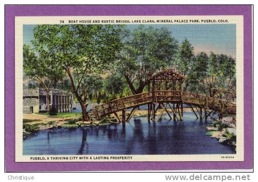 Boat House And Bridge, Lake Clara, Pueblo, Colo.  1930-40s - Pueblo