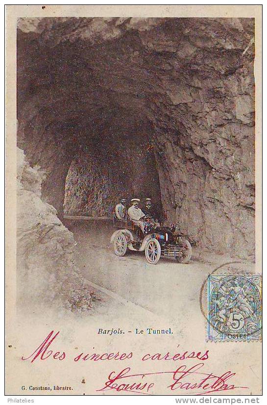 BARJOLS   LE TUNNEL  VIEILLE VOITURE  1904 - Barjols