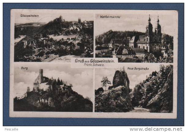 BAYERN - CP GRUSS AUS GÖSSWEINSTEIN - FRÄNK. SCHWEIZ - WALLFAHRTSKIRCHE / BURG / NEUE BERGSTRASSE - 1942 JOSEPH HOSPE - Staffelstein